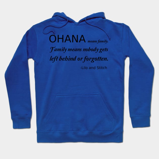 Ohana Means Family Hoodie by DWCENTERPRISES
